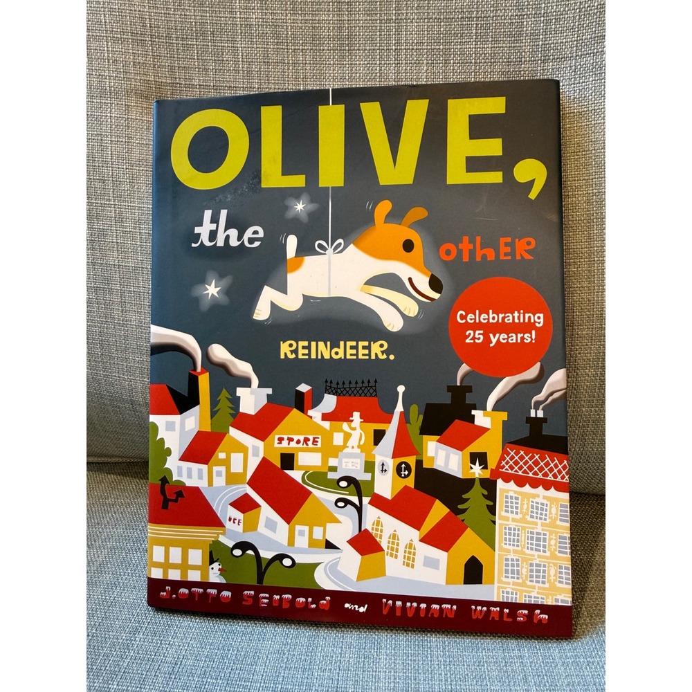 Olive the Other Reindeer 25th Anniversary Hardcover Book Seibold Walsh Christmas